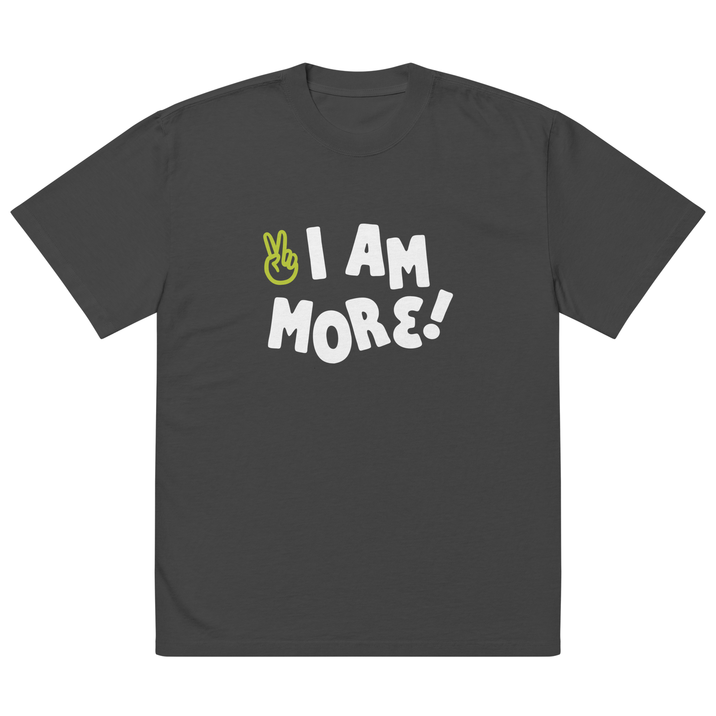 I Am More Oversized Tee